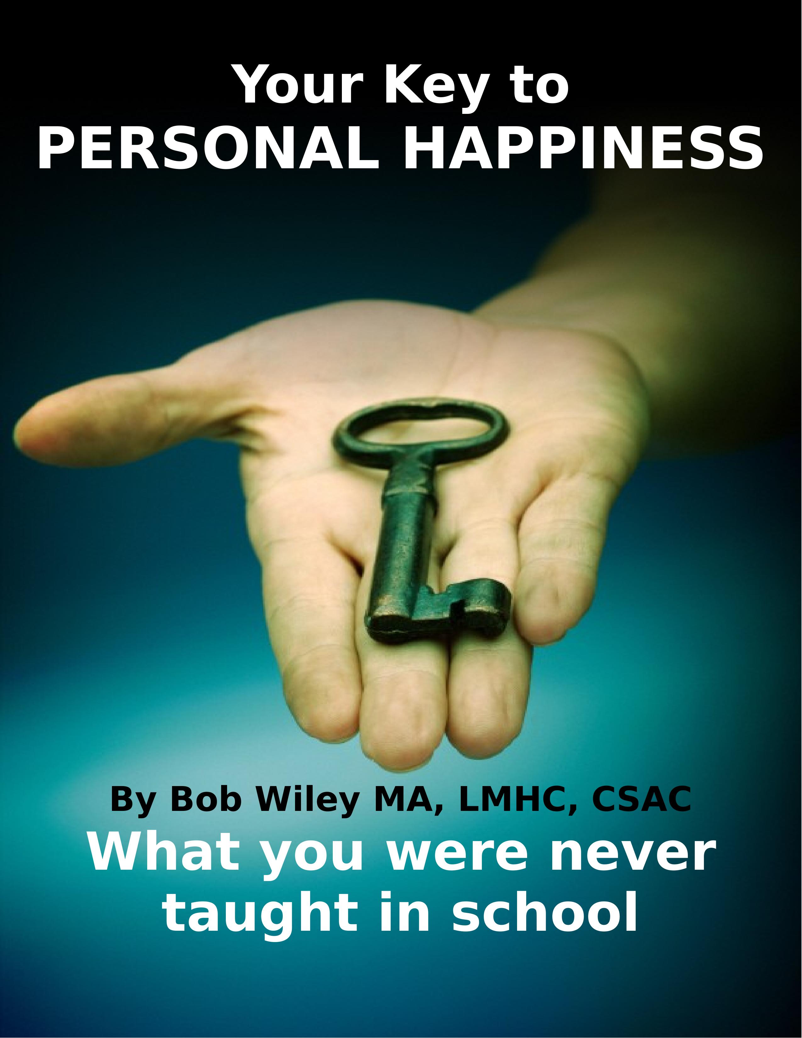 Free Counseling E-Book: Your Key to Personal Happiness by Bob Wiley